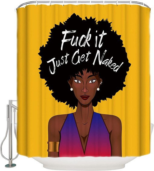 African American Women,Fuck it,Just Get Naked Shower Curtain - Bold Addition for Your Bathroom Decor