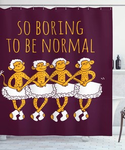 Funny Monkey Shower Curtain, Dancing Monkeys with So Boring to Be Normal Words Print- Bathroom Curtain