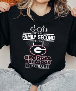 God First Family Second Then Georgia Bulldogs Football Fans Gift T-Shirt