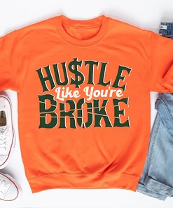 Hustle Like You're Broke Miami Hurricanes Shirt, Sweatshirt, and Hoodie - Perfect for Fans