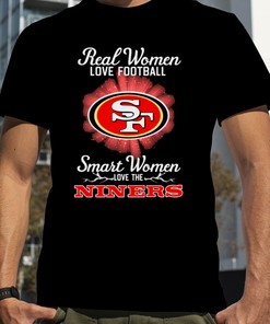 Real Women Love Football San Francisco 49Ers Shirt Hoodie Sweatshirt