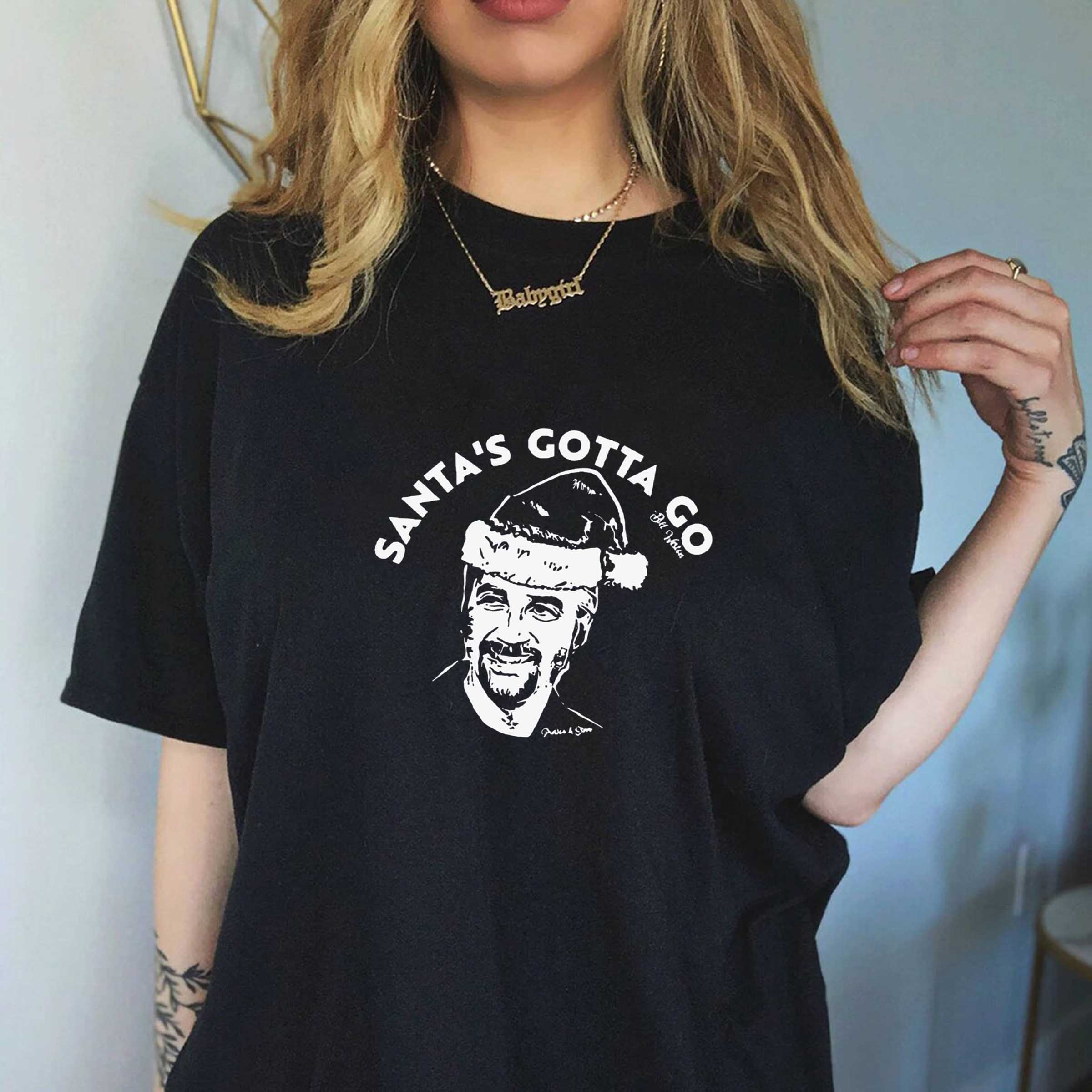 Bill Weston Santa’s Gotta Go Shirt, Sweatshirt, Hoodie Shirt