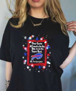 Dear Santa all I want is for the Buffalo Bills to win super bowl ps I’ve been good Christmas light up shirt sweatshirt hoodie