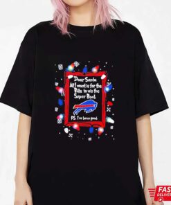 Dear Santa all I want is for the Buffalo Bills to win super bowl ps I’ve been good Christmas light up shirt sweatshirt hoodie