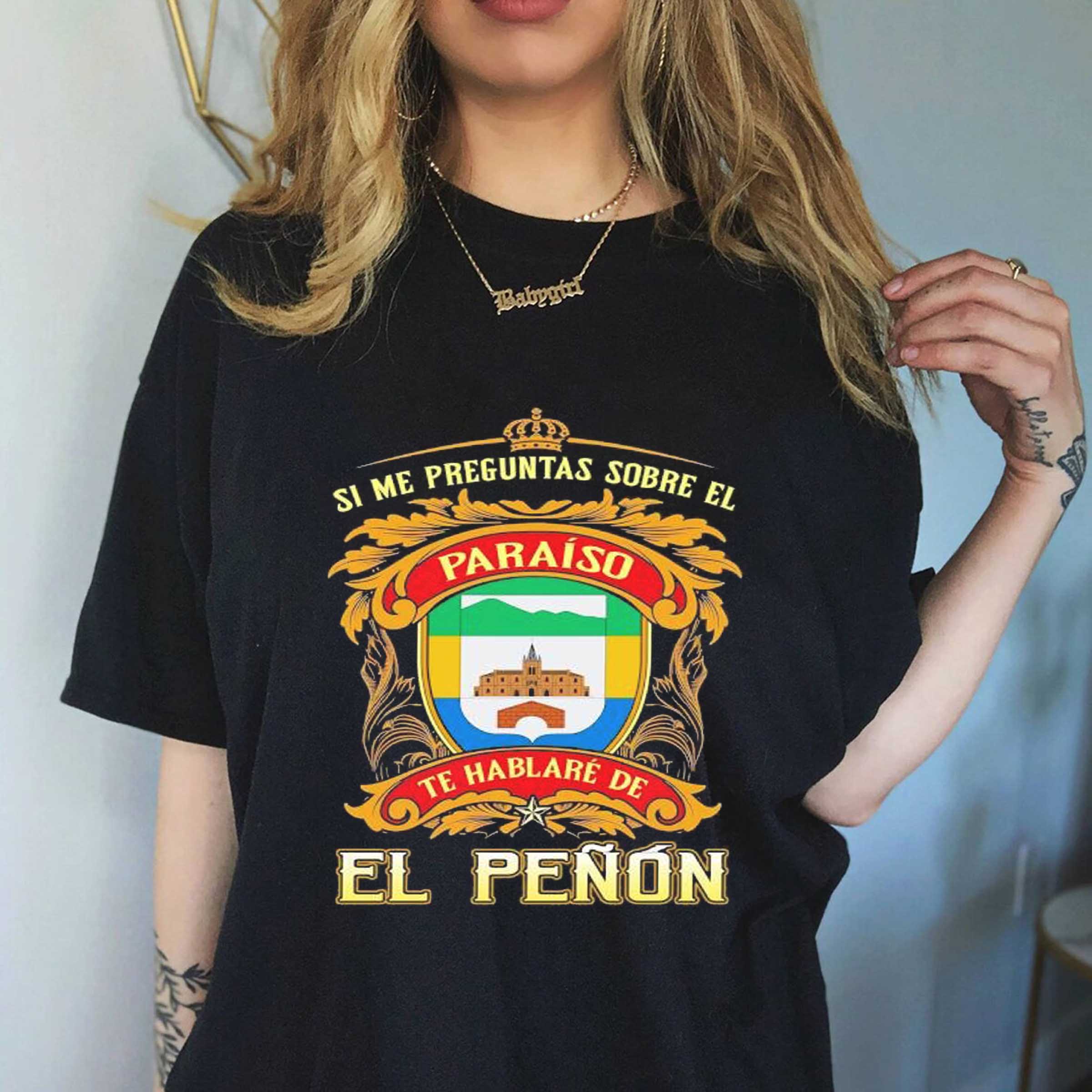 Official Si Me Preguntas Sobre El Paraiso Te Hablare De El Penon Shirt Sweatshirt Hoodie