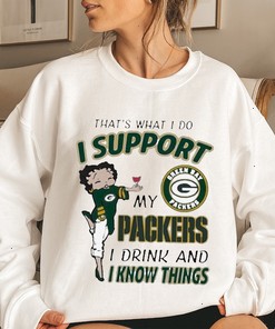 That's What I Do I Support My Packers I Drink And I Know Things T-Shirt