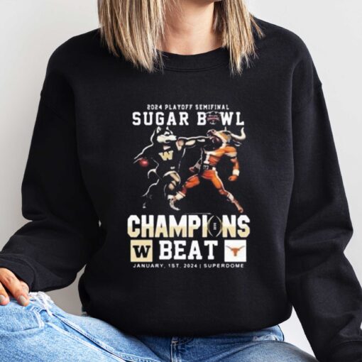 2024 CFP Playoff Semifinal Sugar Bowl Champions Shirt Washington Huskies Beat Texas Longhorns Mascot Sweatshirt Hoodie Gift