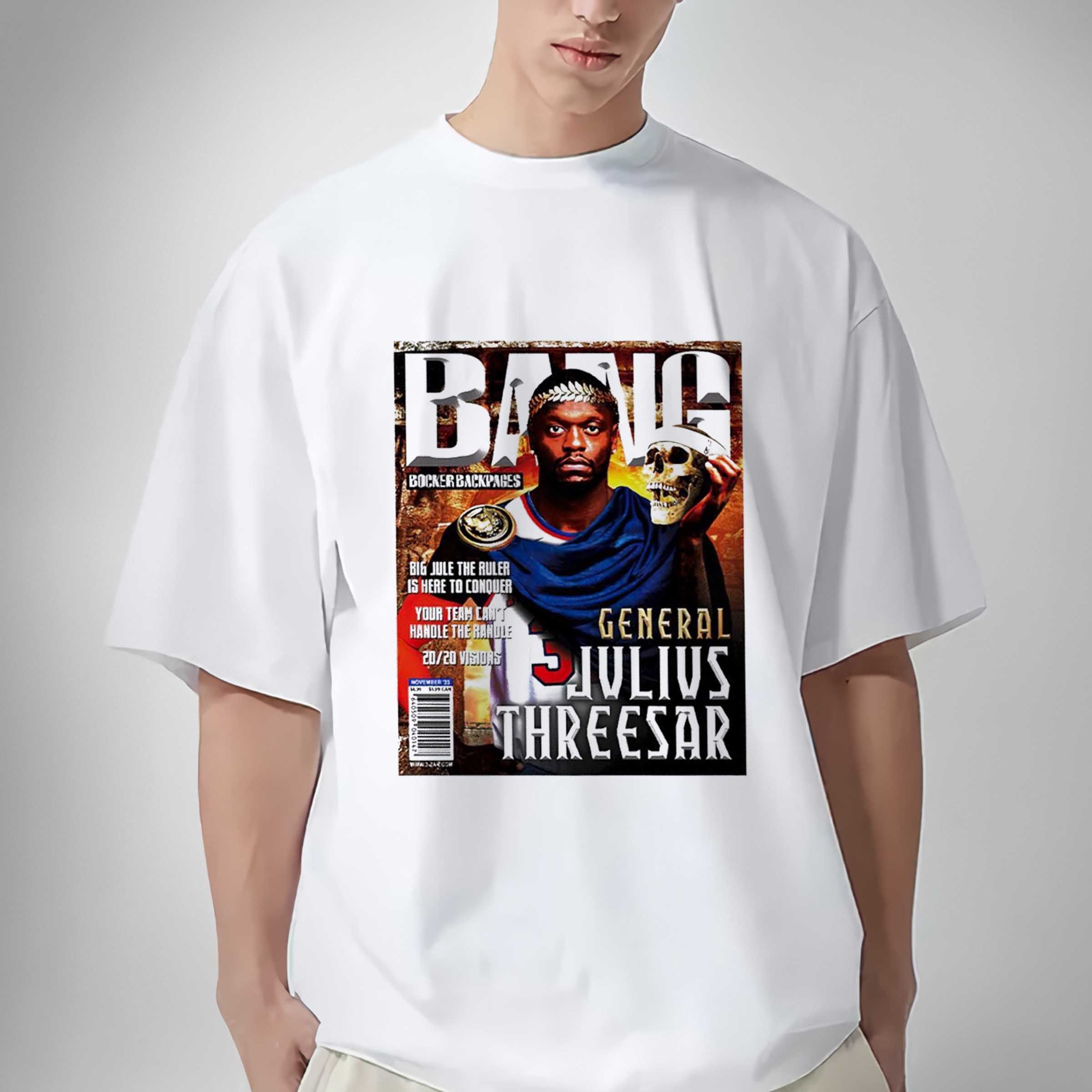 Bocker Backspaces Bang general Julius Threesar shirt sweatshirt hoodie