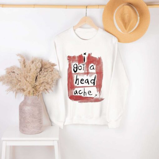 I Got A Headache Shirt Never Fear Truth Sweatshirt Hoodie
