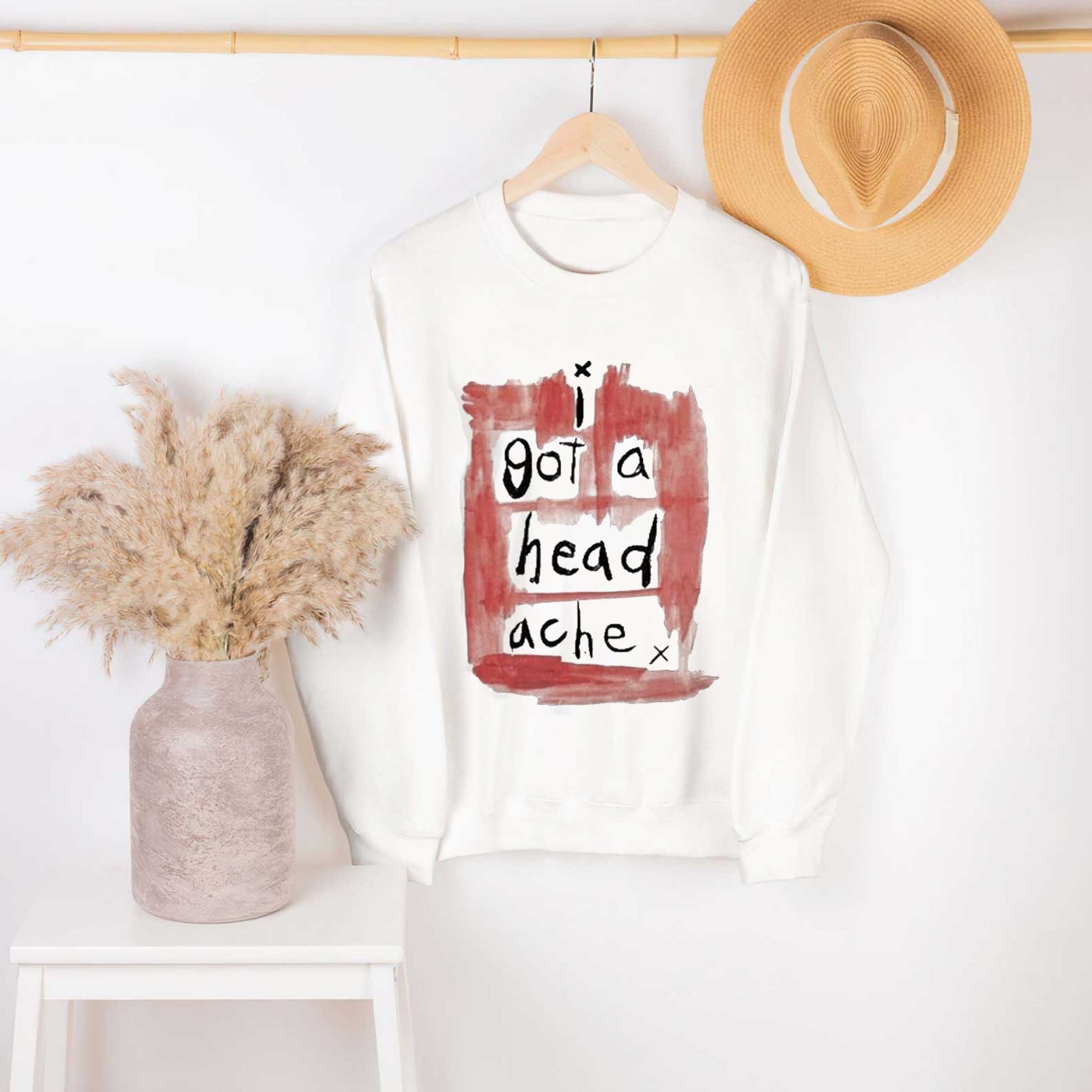 I Got A Headache Shirt Never Fear Truth Sweatshirt Hoodie