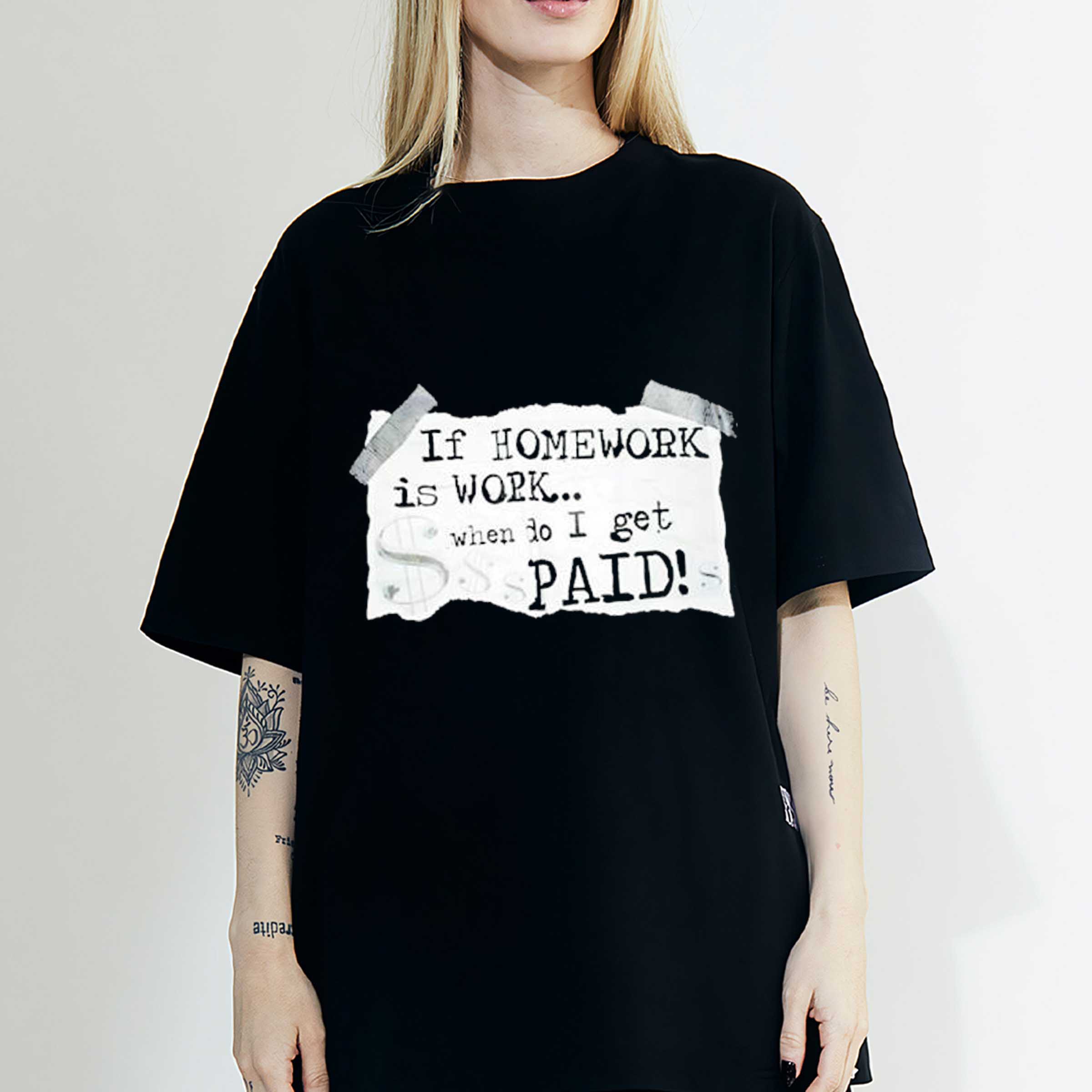 If Homework Is Work When Do I Get Paid Art Shirt Sweatshirt Hoodie
