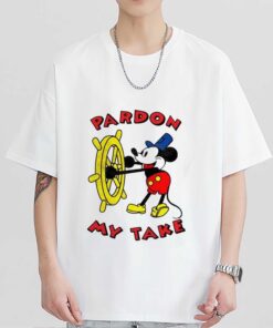 Mickey Mouse Steamboat Pardon My Take Shirt Mickey Mouse Sweatshirt Hoodie Gift for Fan