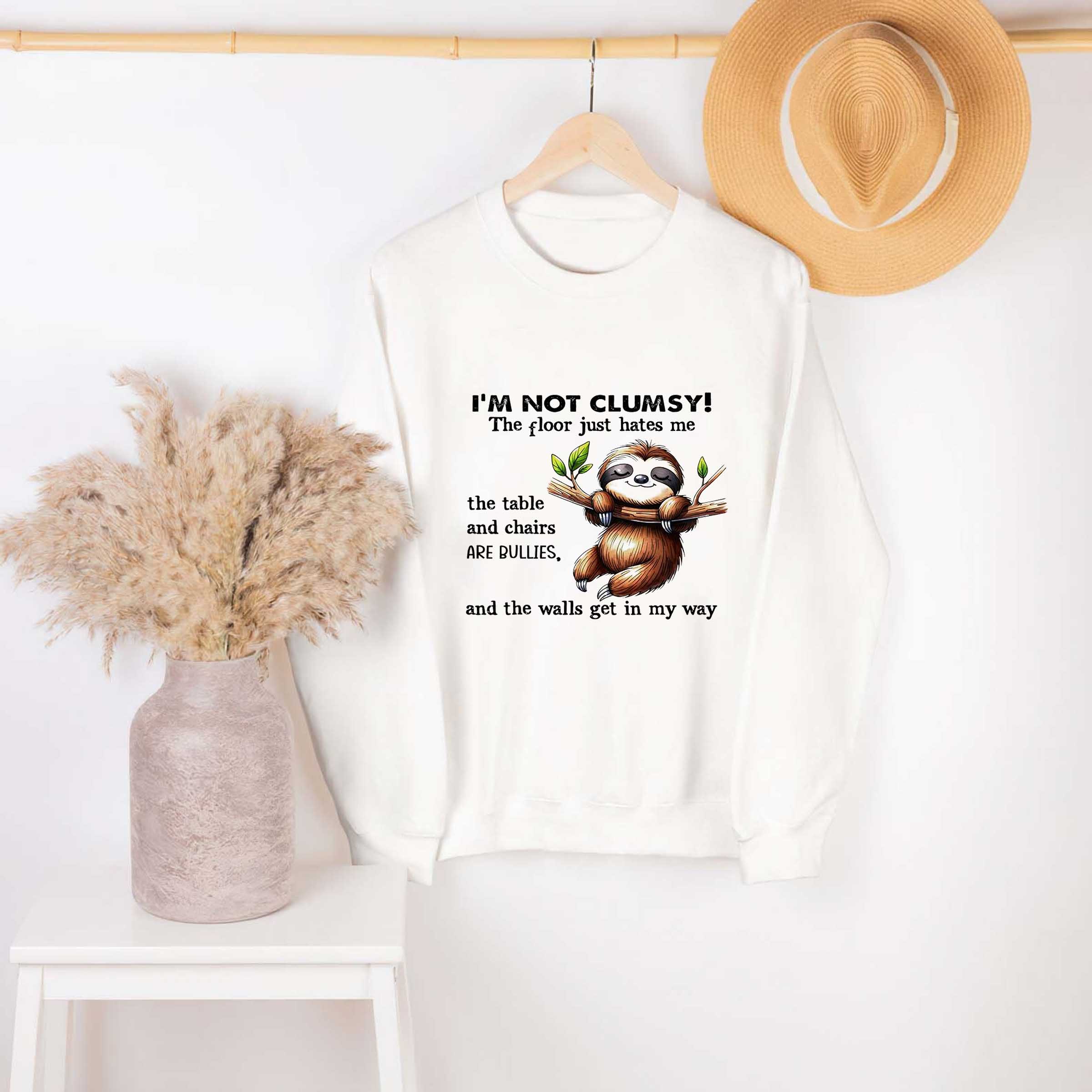 Sloth I am not clumsy the floor just hate me and the walls get in my way shirt
